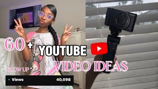 60 YOUTUBE VIDEO IDEAS [upl. by Ecirtnuahs]