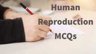 Human Reproduction  CBSE Class 12 Biology  Chapter 3  Practice MCQS [upl. by Jeremy]