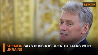 Kremlin says Russia is open to talks with Ukraine  DD India [upl. by Todhunter]