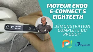 MOTEUR ENDO ECONNECT S EIGHTEETH  Démo complète [upl. by Notseh]