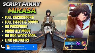 Script Skin Fanny Attack On Titan Mikasa No Password Full Effect amp Voice  Mobile Legends [upl. by Maharg]