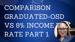 COMPARISON GRADUATEDOSD VS 8 INCOME TAX RATE PART 1 [upl. by Acinorahs]