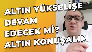 Altın Yükselişe Devam Edecek mi  Altın Sahtekarlığına Dikkat [upl. by Nitsud972]