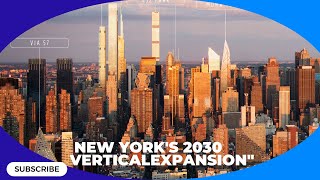 Skyscrapers of the Future New Yorks 2030 Vertical Expansionquot part 1 [upl. by Slrahc]