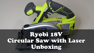 Ryobi 18V Circular Saw with Laser Unboxing [upl. by Ecirpak]