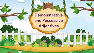 Demonstrative and Possessive Adjectives  English Grammar Gear  Class 3 [upl. by Elyse]