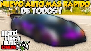 GTA ONLINE EL NUEVO AUTO MAS RAPIDO DE TODO GTA V COCHE MAS VELOZ QUE T20 ADDER Y ZENTORNO GTA [upl. by Aubrey]