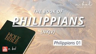 Philippians 1  NKJV Audio Bible with Text BREAD OF LIFE [upl. by Stillas783]