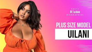 Uilani Plus Size Model Biography From Body Positivity Advocate to Fashion Success Story [upl. by Eelirem]