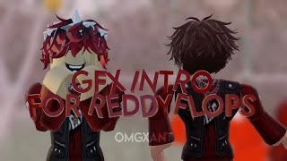 GFX INTRO COMMISION FOR ReddyFlops [upl. by Khanna]