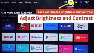 All Google TV  How to Adjust Brightness and Contrast and Save Adjusted Picture Settings [upl. by Nura]