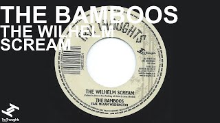 The Bamboos  The Wilhelm Scream [upl. by Loux]