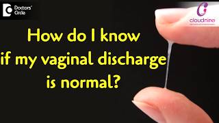 How do I know if my discharge is normal  Dr Pooja Bansal of Cloudnine Hospitals  Doctors’ Circle [upl. by Novla]