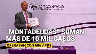 Denuncias contra “montadeudas” suman más de 10 mil casos reporta Consejo Ciudadano [upl. by Chari308]