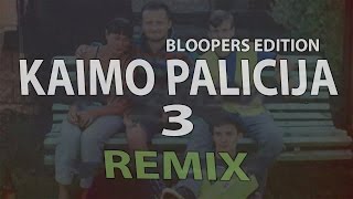 WhyDotas Remix  KAIMO PALICIJA 3 BLOOPERS [upl. by Ettevahs]