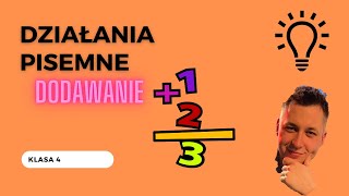 Dodawanie pisemne  klasa 4  Lekcja 1  Działania pisemne [upl. by Aennaej472]