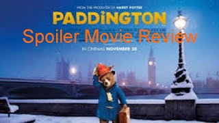 Paddington Spoiler Movie Review [upl. by Godrich930]