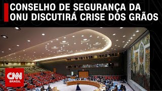 Conselho de Segurança da ONU discutirá crise dos grãos  LIVE CNN [upl. by Mit]