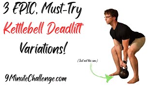 3 Cool Kettlebell Deadlift Variations  9MinuteChallengecom [upl. by Past779]