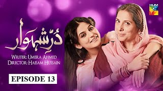 Durr e Shehwar Episode 13 HUM TV Drama [upl. by Utta]