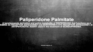 Medical vocabulary What does Paliperidone Palmitate mean [upl. by Ahcila]