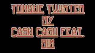 Tongue Twister  Cash Cash feat Bim lyrics [upl. by Jr]