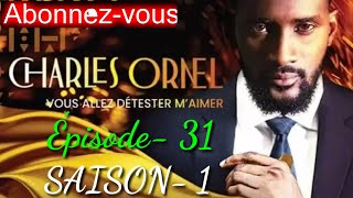 CHARLES ORNEL  SAISON 1  Épisode 31  le retour de Michelle [upl. by Oilime]