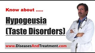 Hypogeusia Taste Disorders  Causes Symptoms Diagnosis Treatment Prevention [upl. by Dirgis]