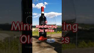 5 MindBlowing Old Wines You Must Know [upl. by Elwaine]