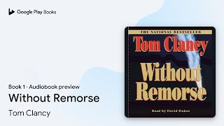 Without Remorse Book 1 by Tom Clancy · Audiobook preview [upl. by Murage]