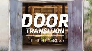 Door Transition Tutorial  Hitfilm Express 16 [upl. by Mroz]