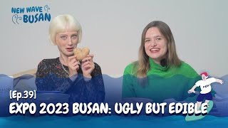 New Wave Busan 🥕Beauty and a Beet🥔  Ep39 Expo 2030 Busan Ugly but Edible [upl. by Kilan337]