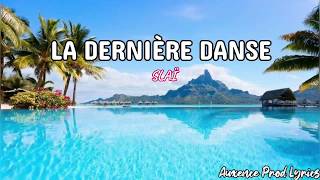 SLAÏ  La dernière danseNe rentre pas chez toi ce soir Lyrics [upl. by Annail]