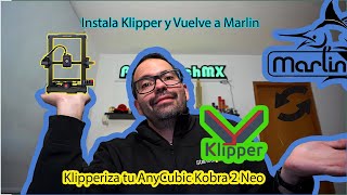 Cómo Instalar Klipper Anycubic Kobra 2 Neo ó Regresa a Marlin en Cualquier Impresora si no te gusta [upl. by Dnomsed995]