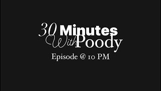 30 Minutes with Poody September 19th 2024 [upl. by Iror]