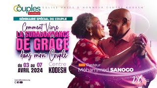 COMMENT VIVRE LA SURABONDANCE DE GRÂCE DANS MON COUPLE  JOUR 3  Pst Mohammed SANOGO  05042024 [upl. by Chally361]