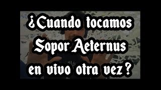 Cuándo vamos a tocar Sopor Aeternus de Nuevo│Ensamble Xibalbá en Vivo│B Ayax Vlog 11 [upl. by Nidak]