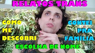 Processo TRANS Família Nome Como me descobri trans [upl. by Jerrome]