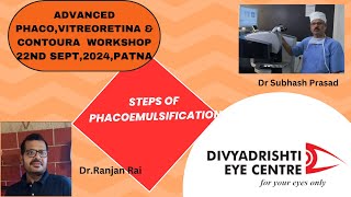 Phaco step by step by Dr Ranjan RaiAdvanced Phacovitreoretina amp contoura vision workshopDDEC [upl. by Gilcrest298]