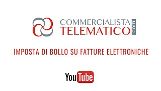 Imposta di Bollo sulle Fatture Elettroniche [upl. by Secunda532]