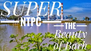 Watch the beauty of Super National Thermal Power Corporation NTPCBARH🤌✨️ [upl. by Jehiah]