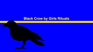 Girls Rituals quotBlack Crowquot Karaoke Version [upl. by Evad]