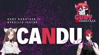 Candu  Byeollie ft Guby Kanataza Duet Version [upl. by Ardyce]