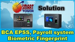 Smart Touch Solution integrated BCA EPSS Payroll system  time attendance and biometric fingerprint [upl. by Brittany806]