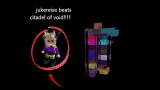 Jukereise beats Citadel of void NIL [upl. by Carlina]