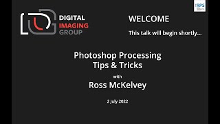 RPS Digital Imaging  Photoshop Processing Tips and Tricks with Ross McKelvey [upl. by Noreen588]