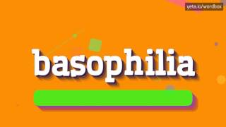 BASOPHILIA  HOW TO PRONOUNCE IT [upl. by Maitland]