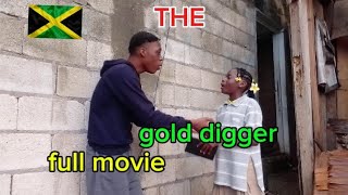 ✨THE GOLD DIGGER FULL JAMAICA MOVIE✨ 🇯🇲 [upl. by Elrem]