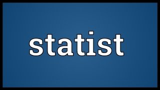 Statist Meaning [upl. by Duwad]