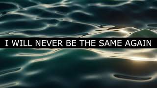 Never Be The Same The Baptism Song official lyric video  Matt McChlery [upl. by Eob]